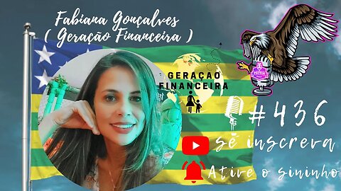 FABIANA GONÇALVES [MENTORA - GERAÇÃO FINANCEIRA ] - PODVIM #436