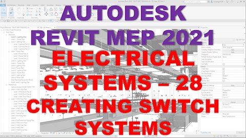 Autodesk Revit MEP 2021 - ELECTRICAL SYSTEMS - CREATING SWITCH SYSTEMS