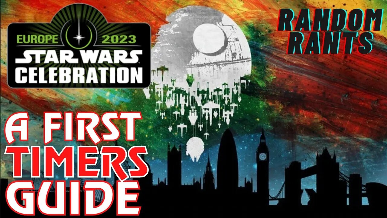 Star Wars Celebration Europe 2023 - First Timer's Guide | What's On The App? | Tips And Tricks