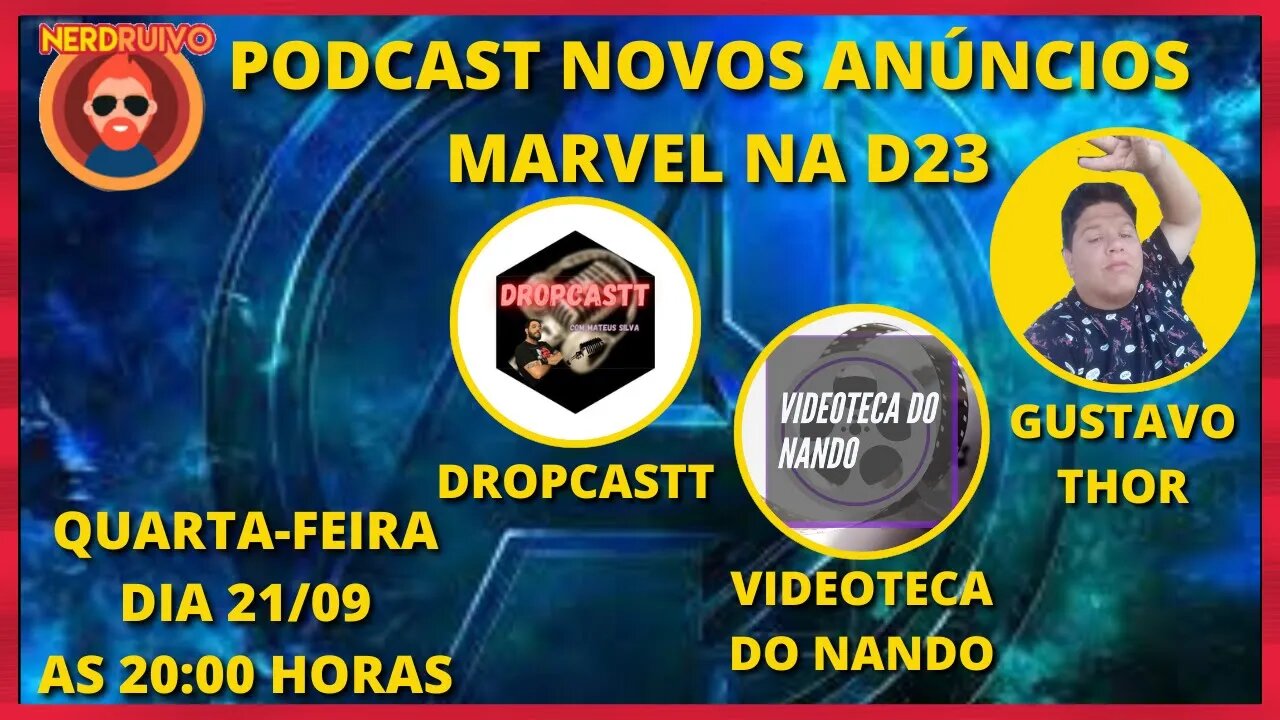 PODCAST NOVOS ANÚNCIOS DA MARVEL NA D23