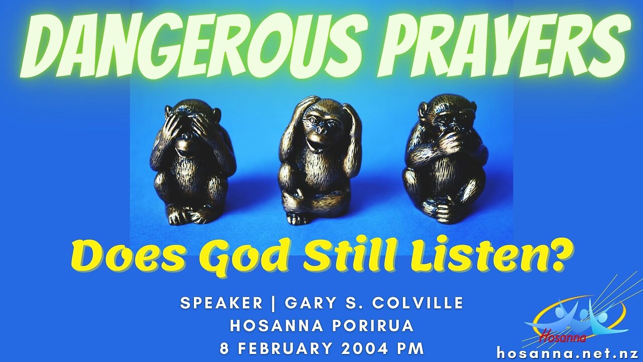 Dangerous Prayers: Does God Still Listen? (Gary Colville) | Hosanna Porirua