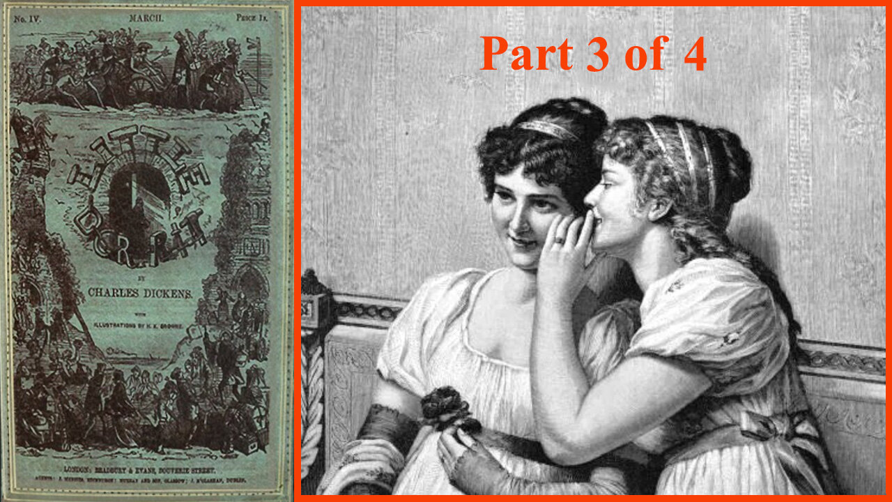 'Little Dorrit' (1857) by Charles Dickens [Part 3 of 4]