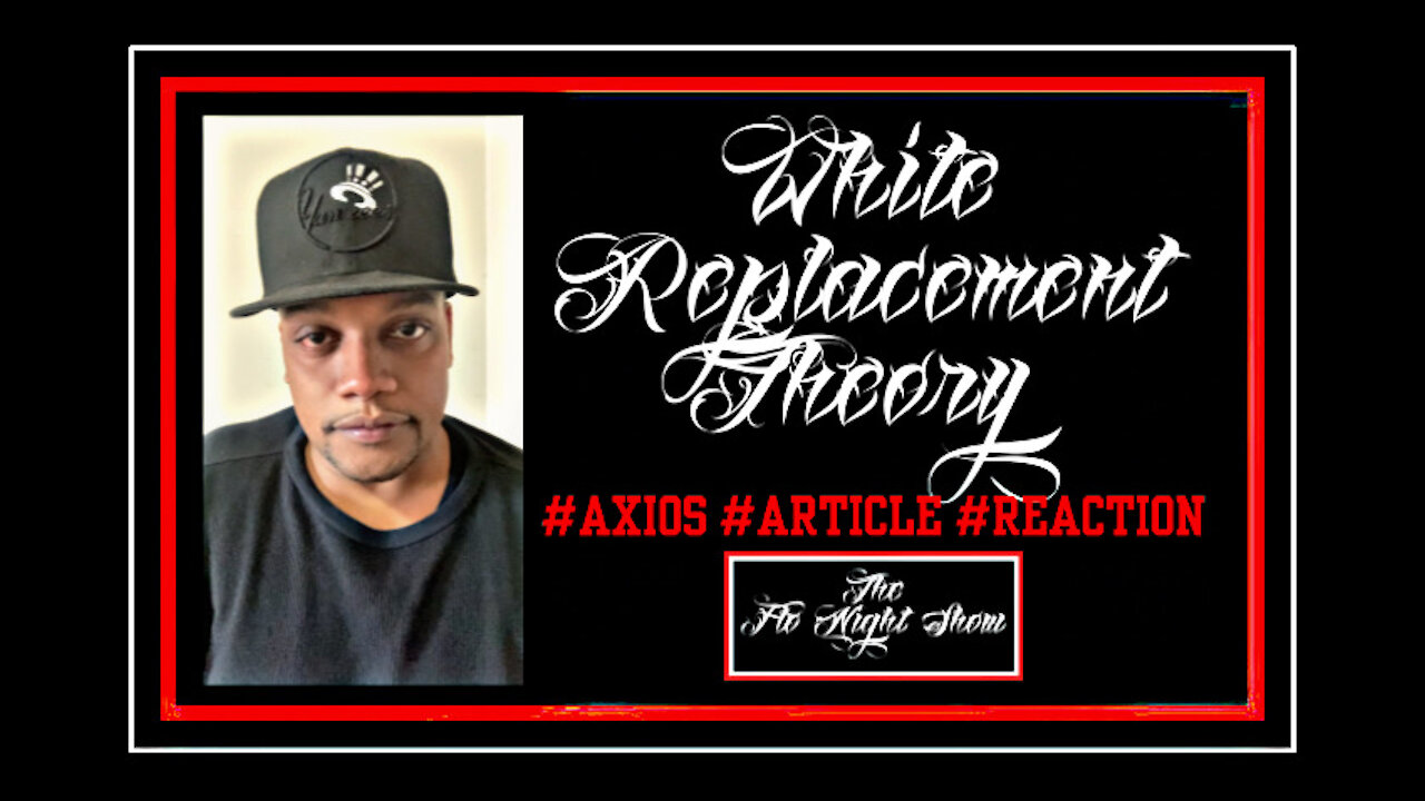 The White Replacement Theory Article In Axios