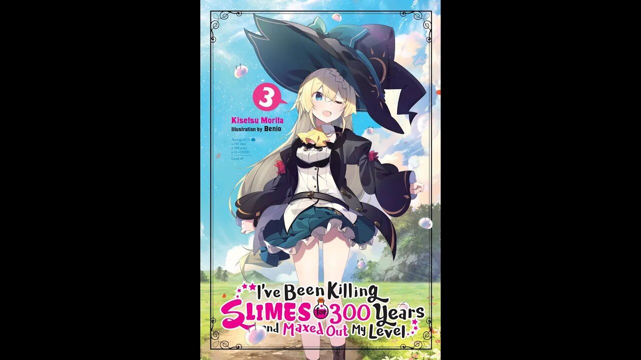 I’ve Been Killing Slimes for 300 Years and Maxed Out My Level Volume 3