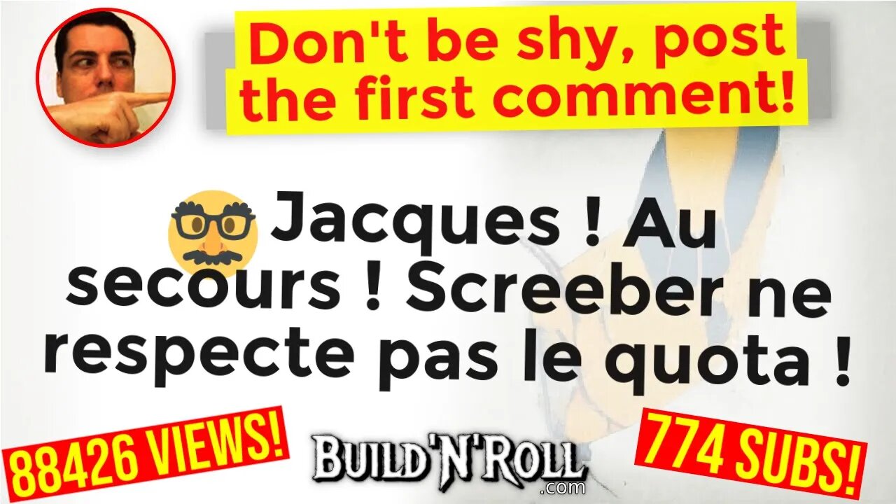 🥸 Jacques ! Au secours ! Screeber ne respecte pas le quota !