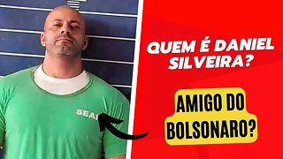 Quem é DANIEL SILVEIRA?