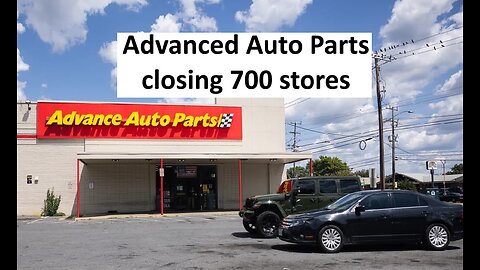 Advanced Auto parts to shut down 700 stores