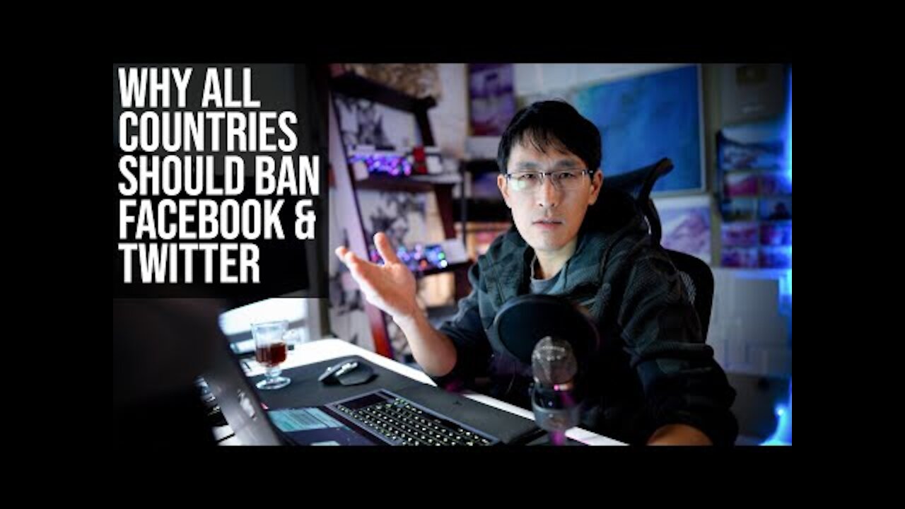 Why all countries should ban Facebook and Twitter