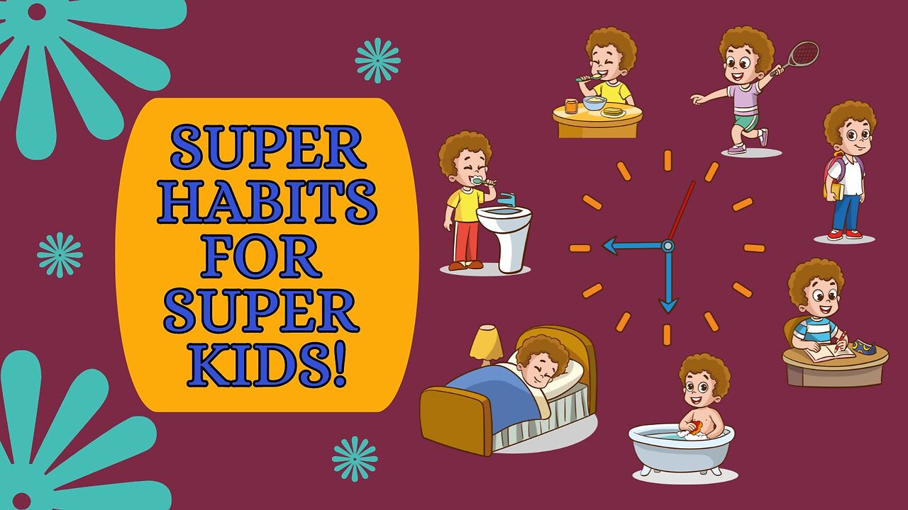 Super Healthy Habits for Super Kids | Learning Good Habits | Kids Learning Video