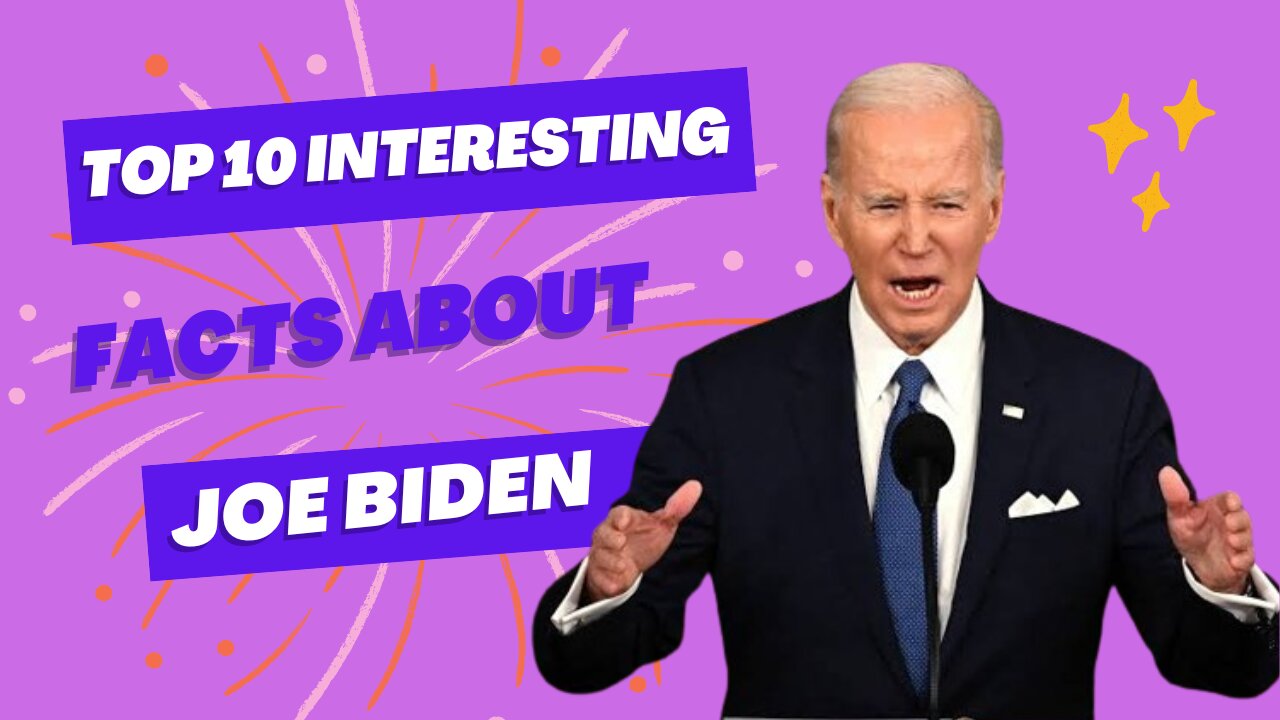 Top 10 Interesting Facts about JOE BIDEN