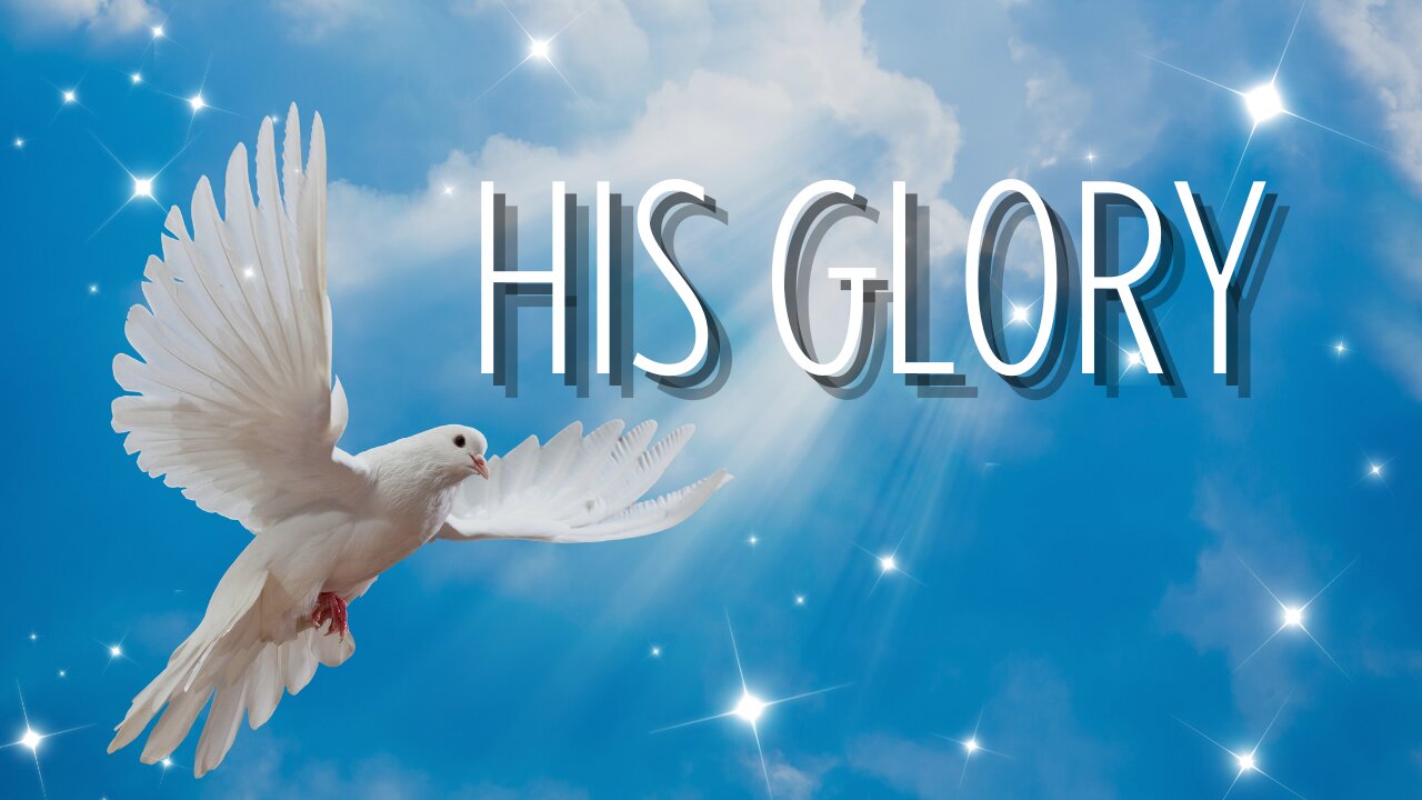 His Glory | November 17, 2024