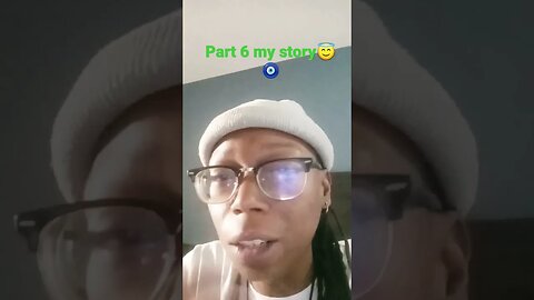 part 6 my story😇🧿