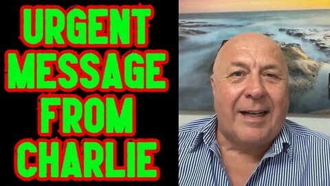 URGENT MESSAGE FROM CHARLIE!!!