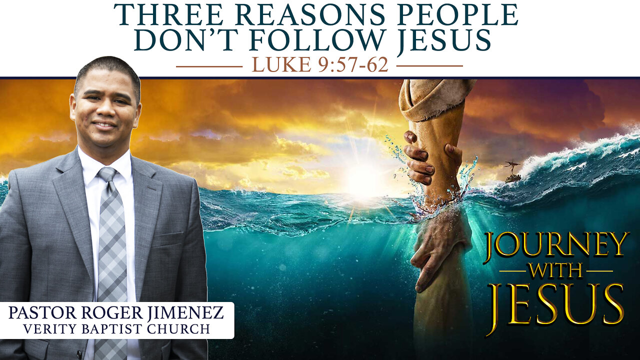 Three Reasons People Don't Follow Jesus (Luke 9:57-62) | Pastor Roger Jimenez