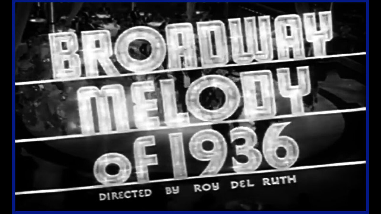 Broadway Melody of 1936 (Movie Trailer) 1935