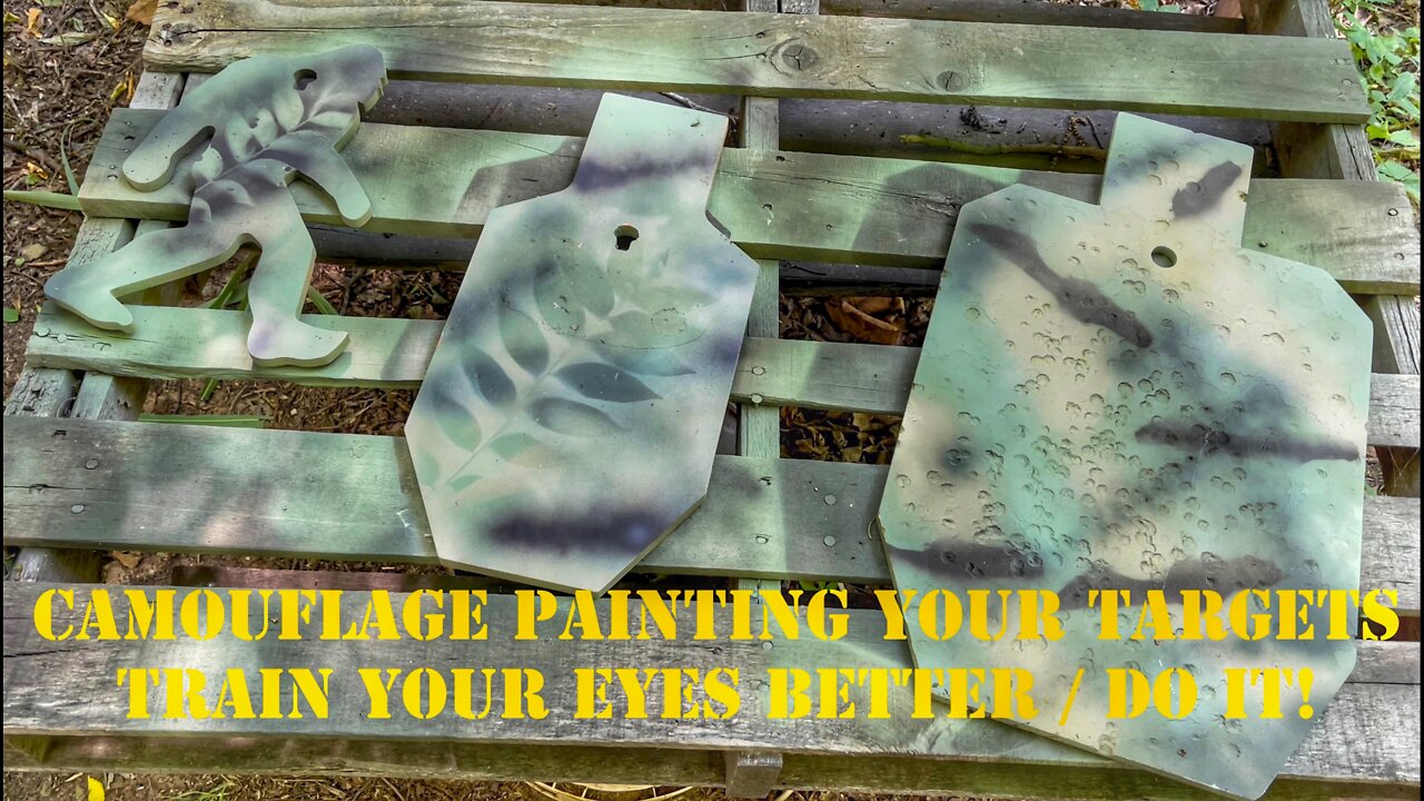 Camouflage Painting your Targets - Train Yours Eyes Better