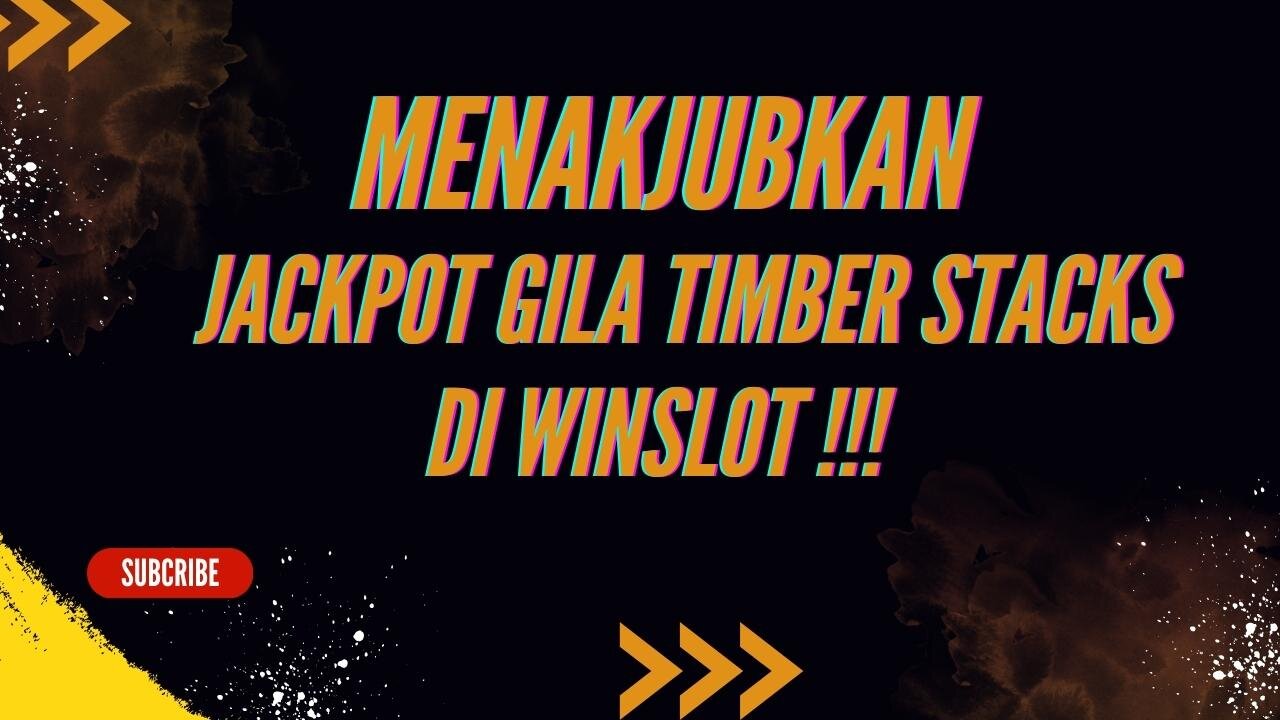 Jackpot Gila Game Slot Timber Stacks di WINSLOT !!!