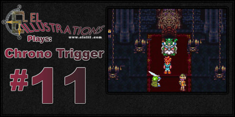 El El Plays Chrono Trigger Episode 11: Beaten Back to the Stone Age