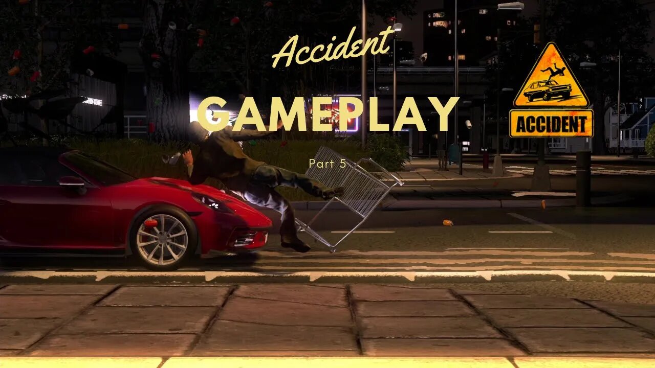 Accident gameplay 5