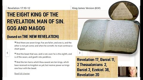 The Eight King of the Revelation. Man of Sin. Gog and Magog (based on the New Revelation)