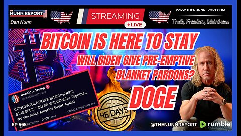 [Ep 565] Bitcoin is Here to Stay | DOGE to the Hill | Pre-Emptive Blanket Pardons?