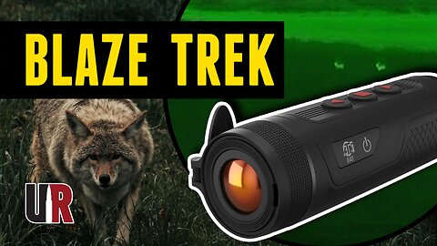 NEW Thermal Monocular: ATN Blaze Trek (Next Level Predator Hunting)