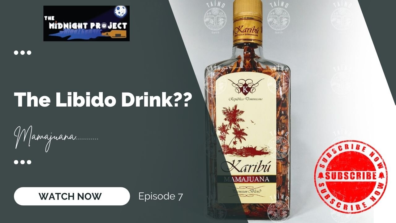 The Libido Drink. EP.7