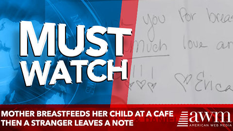 Mother breastfeeds her child at a cafe then a stranger leaves a note