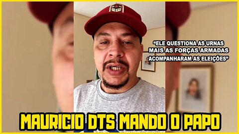 MAURÍCIO DTS MANDA O PAPO RETO SOBRE O BOLSONARO