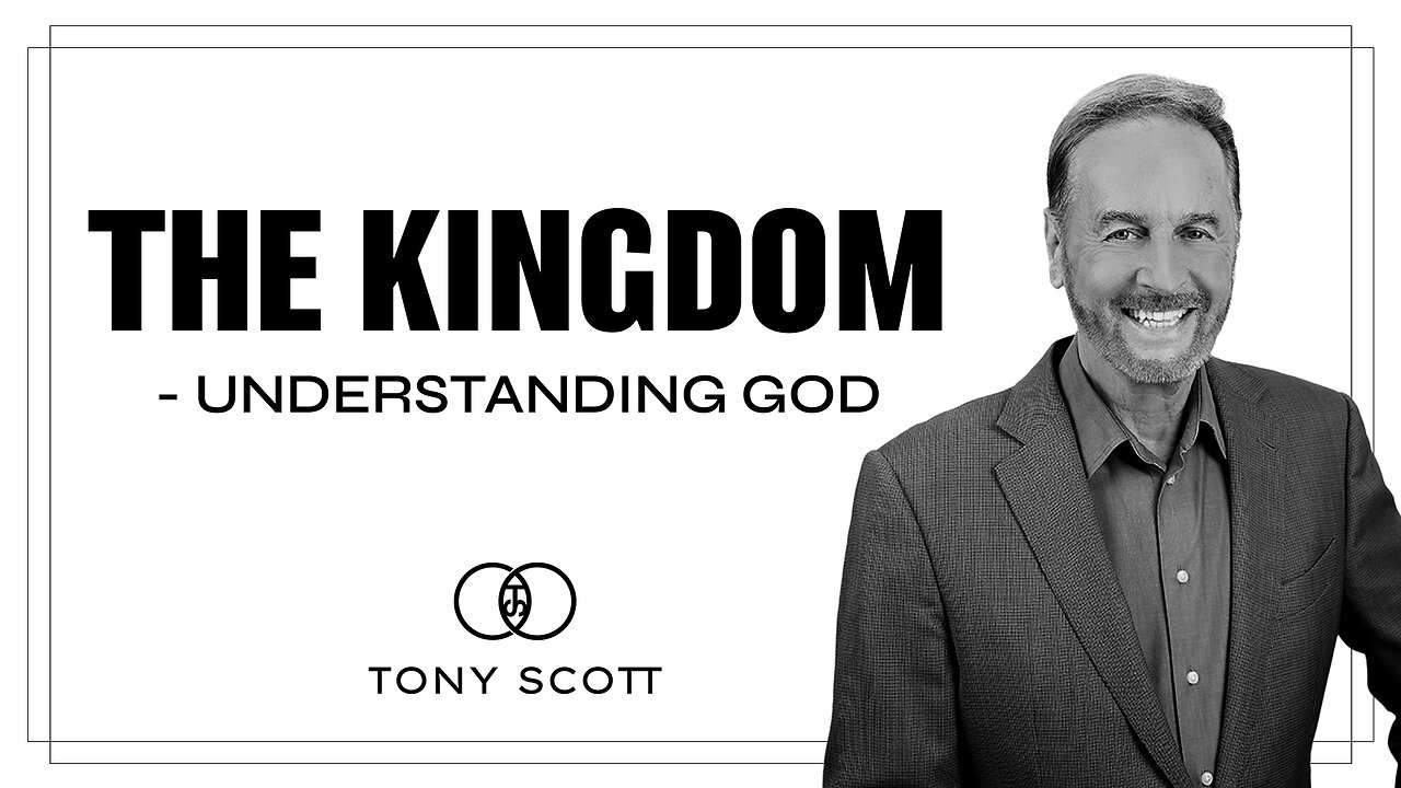 The Kingdom - Understanding God