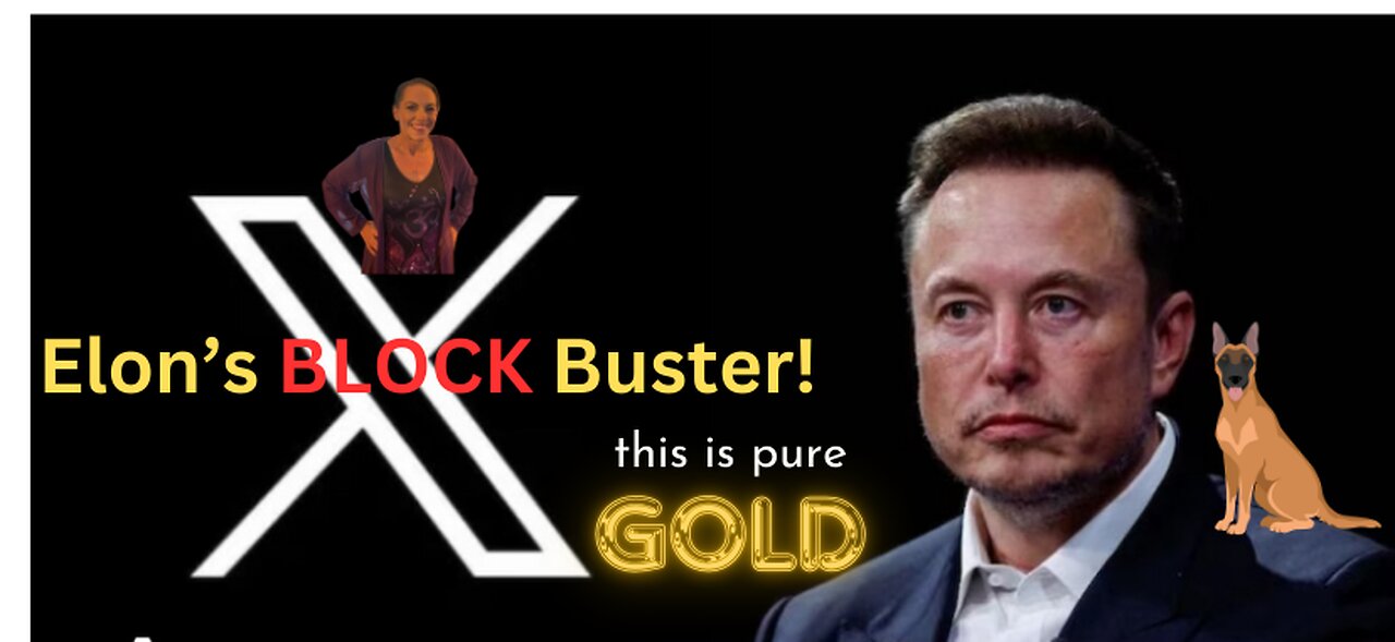 Elon's BLOCK Buster!!!