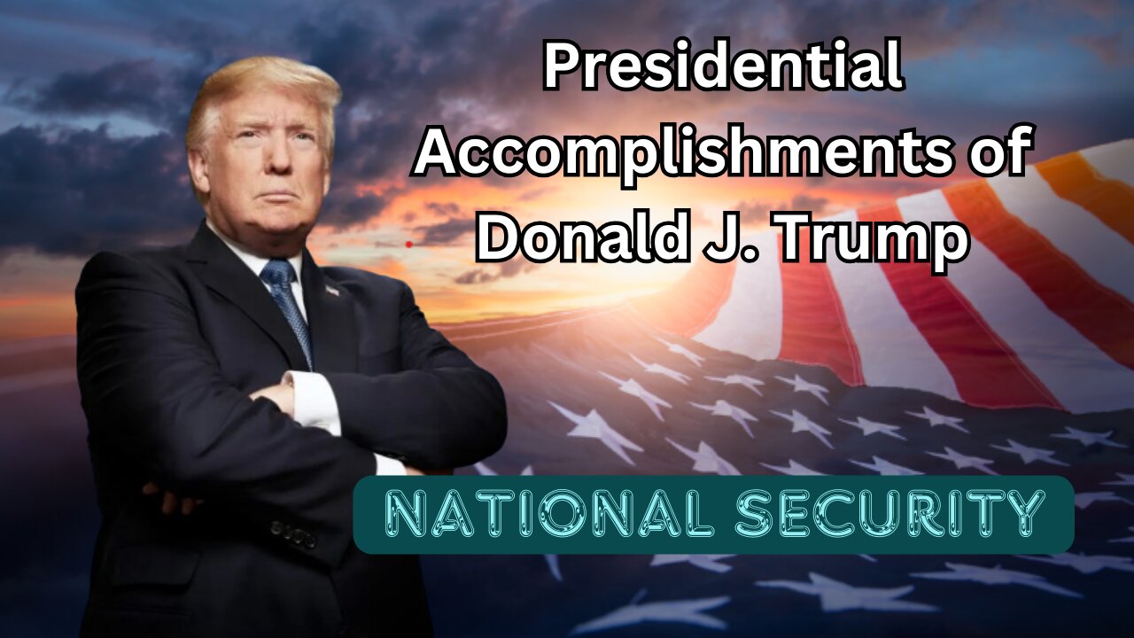 Presidential Achievements - National Security