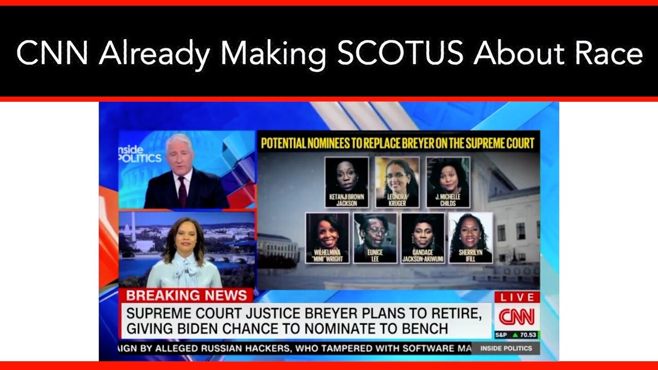 CNN Already Making SCOTUS Appointment About Race