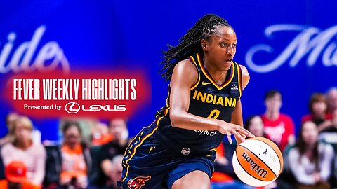 Indiana Fever Top Highlights of the Week