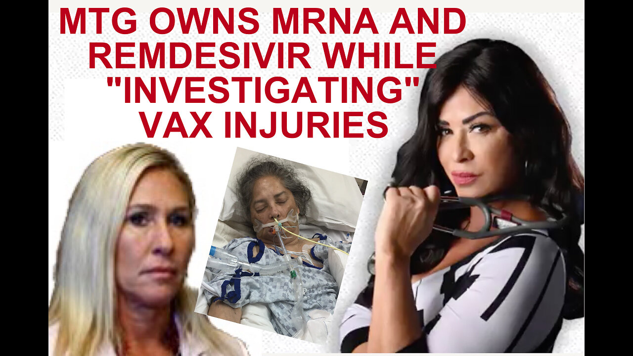 MTG OWNS MRNA & REMDESIVIR WHILE "INVESTIGATING" VAX INJURIES