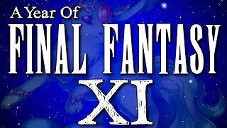 A Year of Final Fantasy Episode 91: Final Fantasy XI