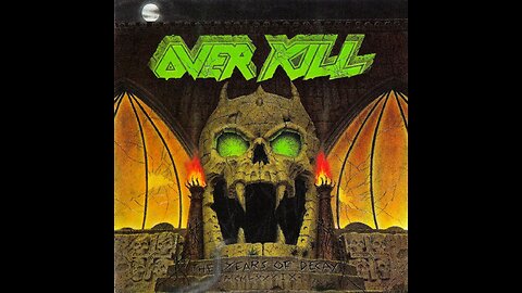 Overkill - The Years Of Decay