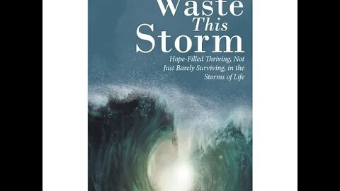 Don't Waste This Storm and Be The Hope Rod Knoerr