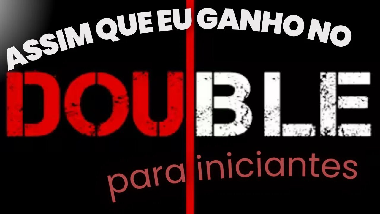 Estratégia como Ganhar no Double - CONTEI O QUE NINGUEM TE CONTA