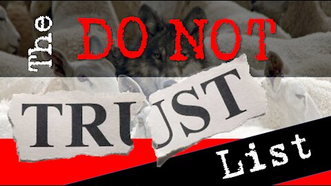 The DO NOT TRUST List