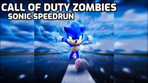 Sonic SpeedRun - Call Of Duty Zombies