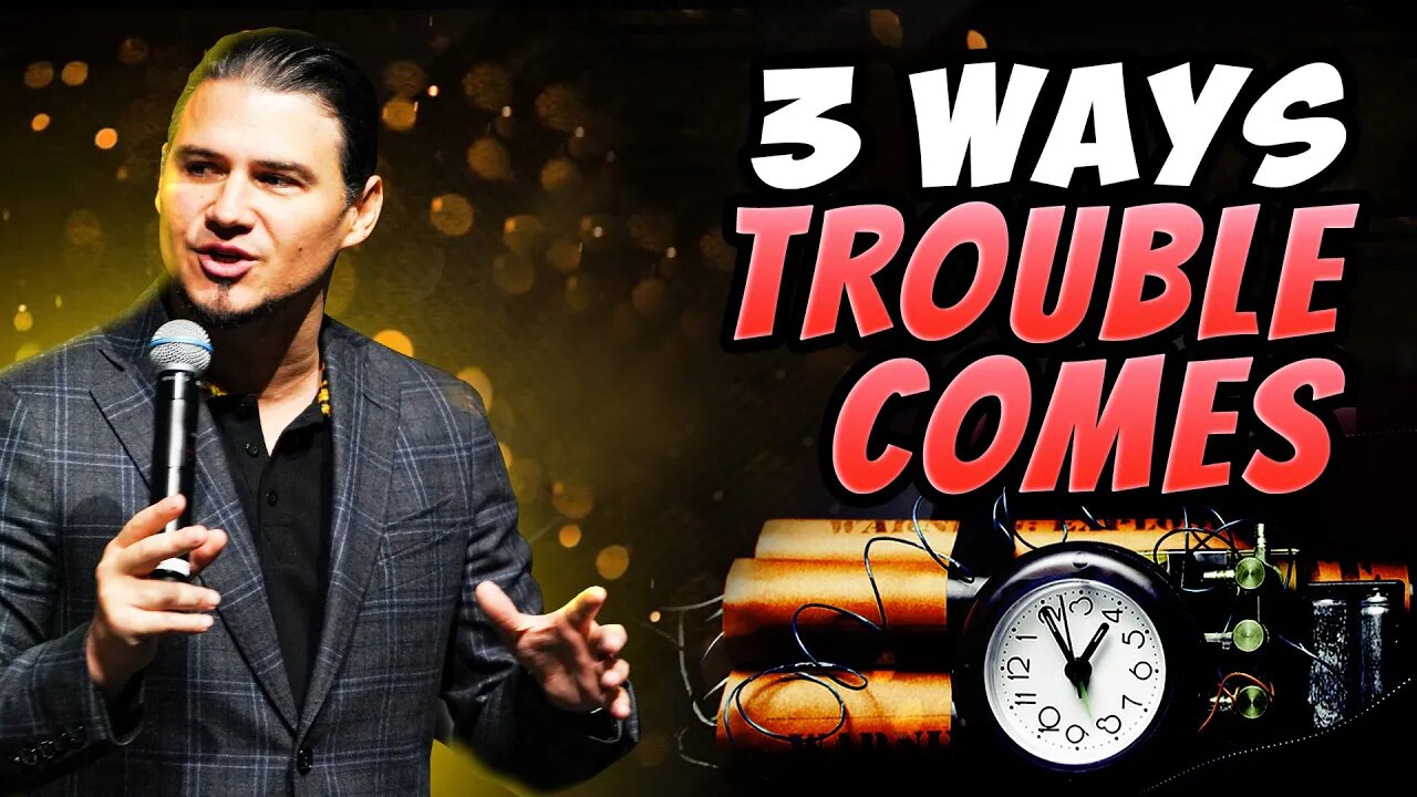 3 Ways TROUBLE comes & how to OVERCOME it.