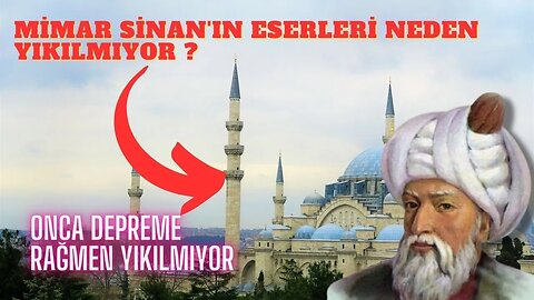 Onca Depreme Rağmen Yıkılmayan Mimar Sinan Yapıtları