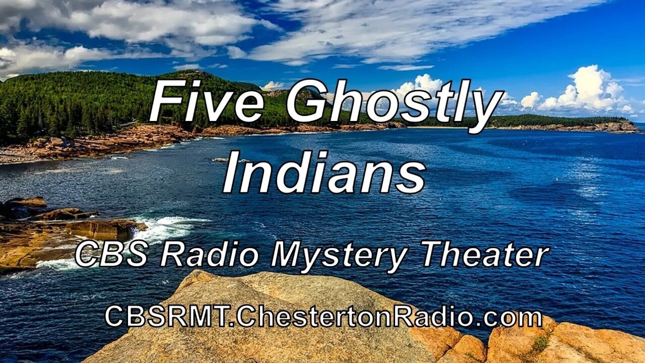 Five Ghostly Indians - CBS Radio Mystery Theater