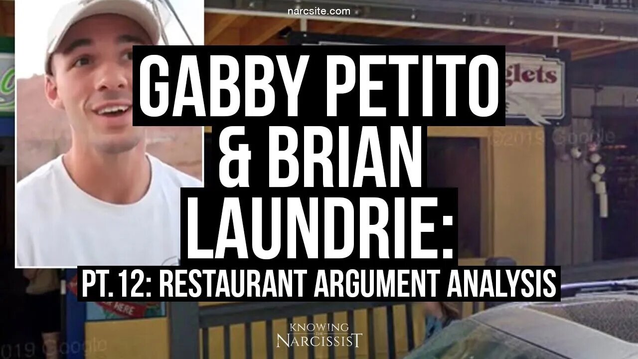 Gabby Petito & Brian Laundrie : Part 12 : Restaurant Argument Analysis