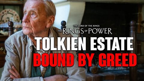 Rings of Power: SHAMEFUL Tolkien Estate, BOUND By Greed!