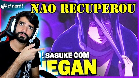 YERIK REACT - CONFIRMADO! SASUKE COM RINNEGAN VAI VOLTAR PARA O ANIME DE BORUTO