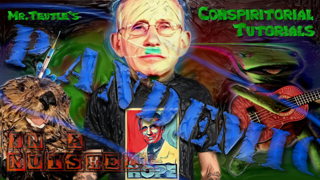 PANDEMIC | MR. TEUTLE'S Conspiratorial Tutorials -- In a Nutshell
