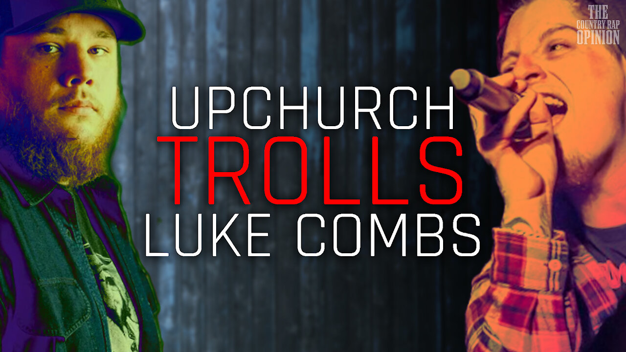 Upchurch TROLLS Luke Combs! Adam Calhoun dropping DISS? Brodnax is SLAYIN' - The Country Rap Opinion