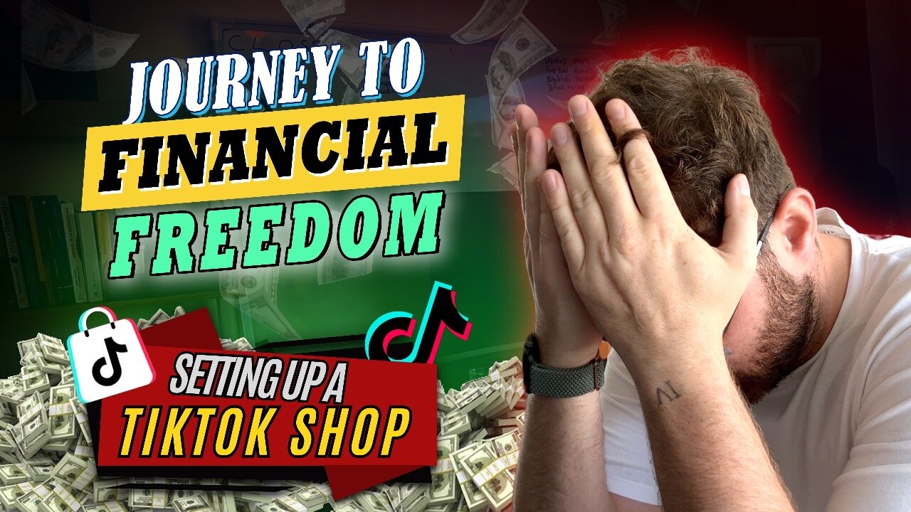 Journey to Financial Freedom | EP8 | Setting up a TikTok Shop